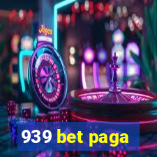 939 bet paga